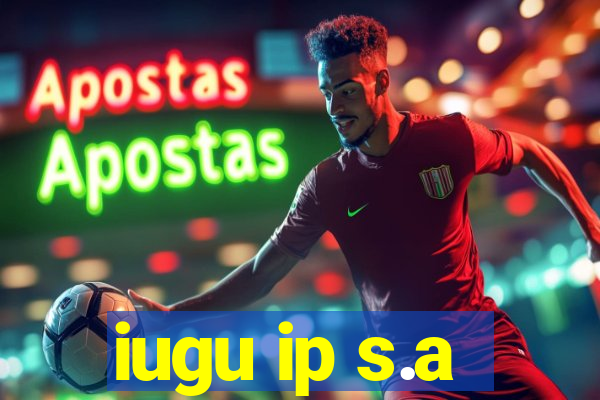 iugu ip s.a